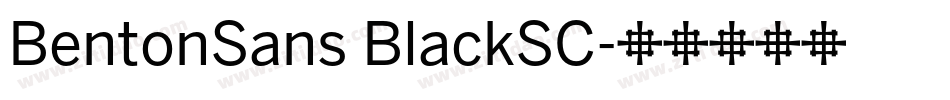 BentonSans BlackSC字体转换